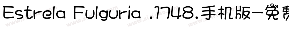 Estrela Fulguria .1748.手机版字体转换